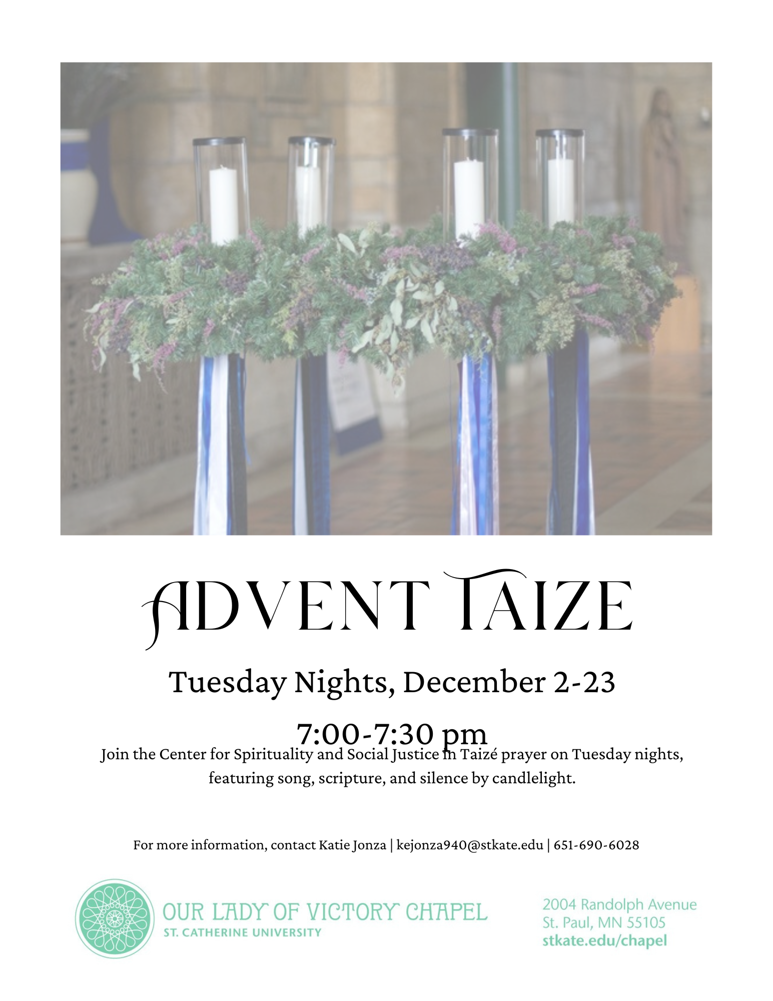 Event poster with an Advent wreath holding four white pillar candles. Text reads: ‘Advent Taizé. Tuesday nights, December 2–23, 7:00–7:30 pm. Taizé prayer with song, scripture, and candlelit silence. Contact Katie Jonza at kejonza940@stkate.edu  or 651-690-6028.’ St. Catherine University’s Our Lady of Victory Chapel information appears at the bottom