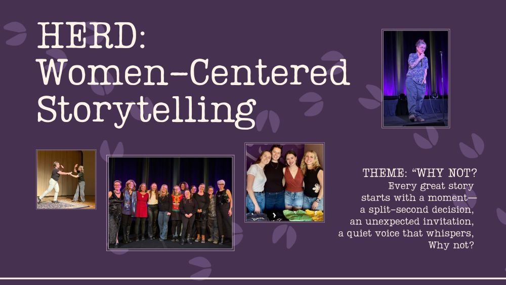 HERD Storytelling photos and description of "Why Not" 