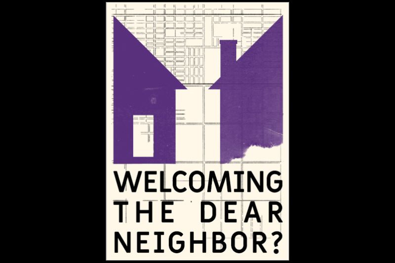 Welcoming the Dear Neighbor?