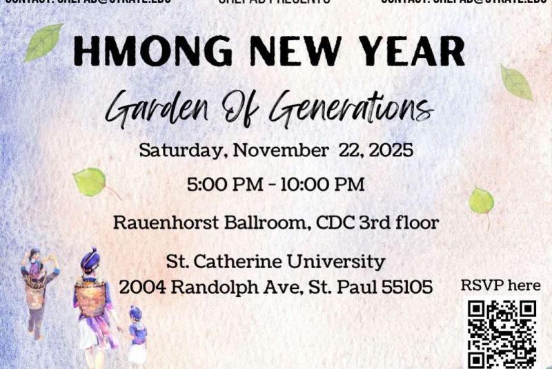 Event flyer for “Hmong New Year: Garden of Generations” presented by Shepab at St. Catherine University. The event is on Saturday, November 22, 2025, from 5:00 PM to 10:00 PM in the Rauenhorst Ballroom, CDC 3rd floor, 2004 Randolph Ave, St. Paul, MN 55105. The design features watercolor artwork of three people in traditional Hmong clothing walking with baskets and green leaves scattered around. Includes contact email shepab@stkate.edu  and a QR code labeled “RSVP here.”