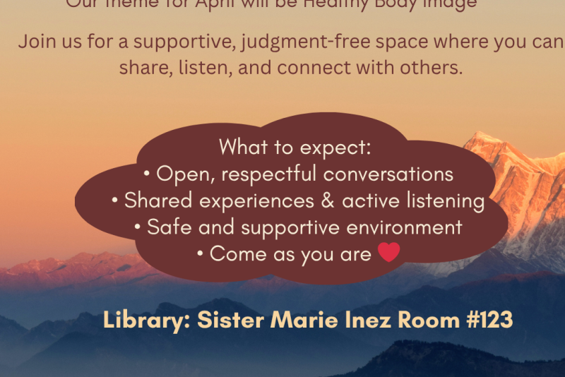 Health and Wellness Clinic poster for “Peer Support Group.” April theme: Healthy Body Image. Invites users to a supportive, judgment-free space to share and connect. Details: April 20, 11:00 AM–12:00 PM, Library—Sister Marie Inez Room #123. Includes expectations (open conversation, active listening, supportive environment) and inspirational quote over mountain background.