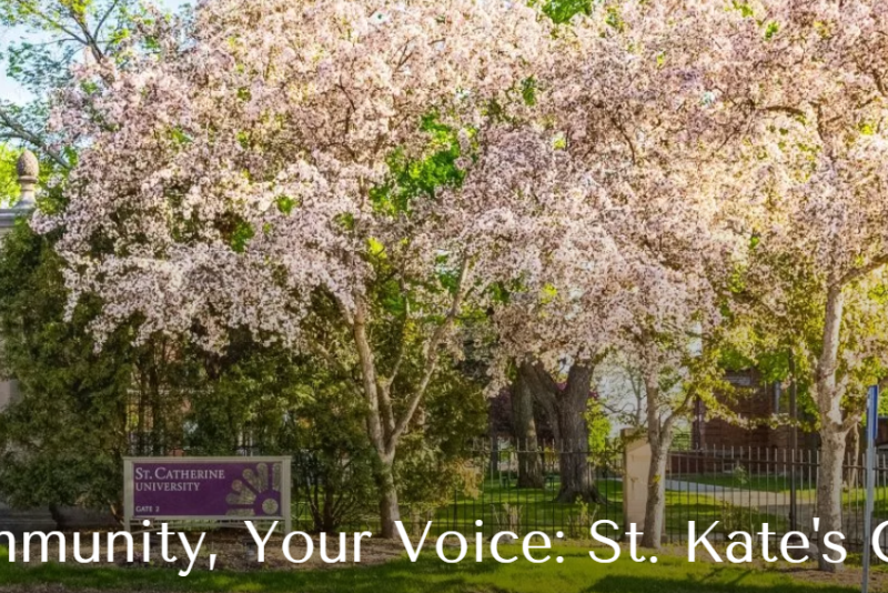 St. Catherine University entrance framed by flowering trees, with text reading “Our Community, Your Voice: St. Kate’s Climate Survey.”