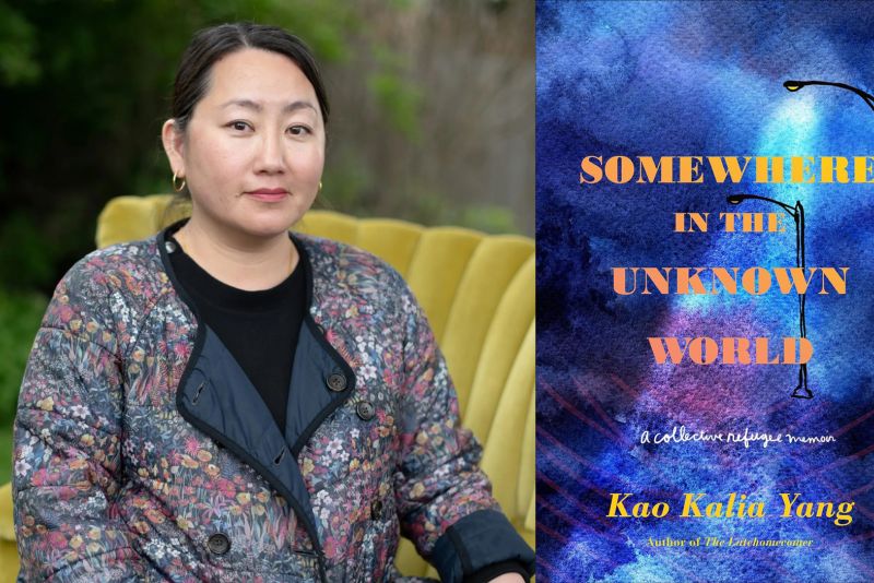 On the left is a portrait of author Kao Kalia Yang. On the right is the book cover of her book, Somewhere in the Unknown World.
