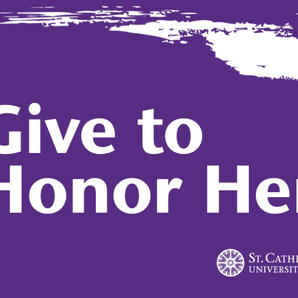 Purple graphic with the text ‘Give to Honor Her’ and the St. Catherine University logo in the bottom right corner.