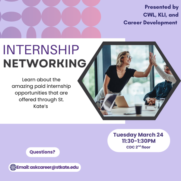 Flyer titled ‘Internship Networking.’ Promotes learning about paid internship opportunities offered through St. Kate’s. Presented by CWL, KLI, and Career Development. Event details: Tuesday, March 24, 11:30 a.m.–1:30 p.m., CDC 2nd floor. Includes photo of people networking in a meeting. Contact: askcareer@stkate.edu .