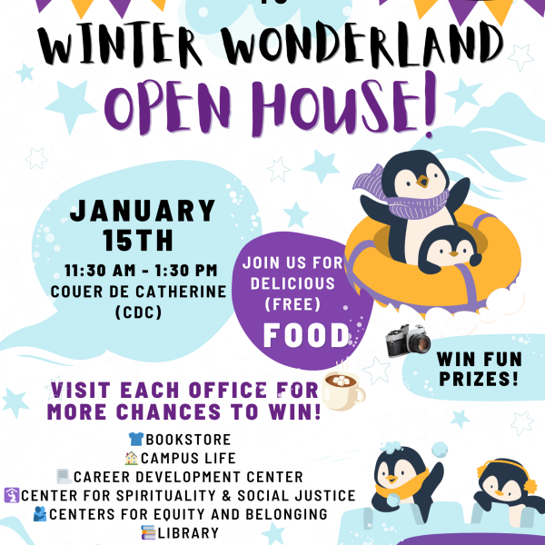 Flyer for ‘Winter Wonderland Open House.’ Event on January 15th, 11:30 a.m.–1:30 p.m. at Coeur de Catherine (CDC). Includes free food, raffle prizes, and chances to win by visiting campus offices. Winter-themed illustrations show penguins, snow, and banners.