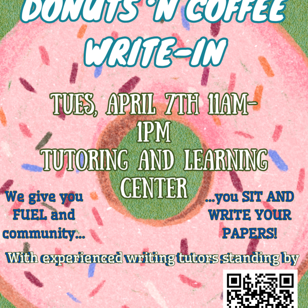 Promotional flyer with a pink frosted donut background and sprinkles. Text reads: “Donuts ‘n Coffee Write-In. Tues, April 7th, 11am–1pm, Tutoring and Learning Center. We give you fuel and community… you sit and write your papers! With experienced writing tutors standing by. Contact via QR code or tutoring@stkate.edu .”