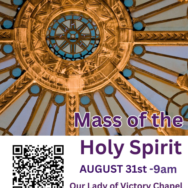 Event graphic featuring the decorative ceiling of Our Lady of Victory Chapel promoting “Mass of the Holy Spirit.” August 31 at 9:00 AM in Our Lady of Victory Chapel or via Zoom. Includes a QR code for Zoom registration and contact emails: spiritandjustice@stkate.edu and UEvents@stkate.edu.