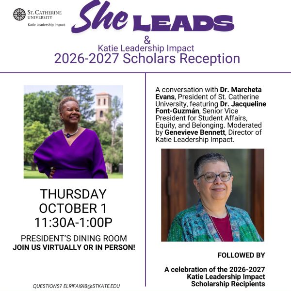 She Leads Women of Color Leadership Series and 2026–2027 Katie Leadership Impact Scholars Reception. Thursday, October 1, 11:30 a.m.–1 p.m., President’s Dining Room or virtual. Conversation with Dr. Marcheta Evans and Dr. Jacqueline Font-Guzmán, moderated by Genevieve Bennett, followed by a scholarship recipients celebration. RSVP: tinyurl.com/MU782WNJ.