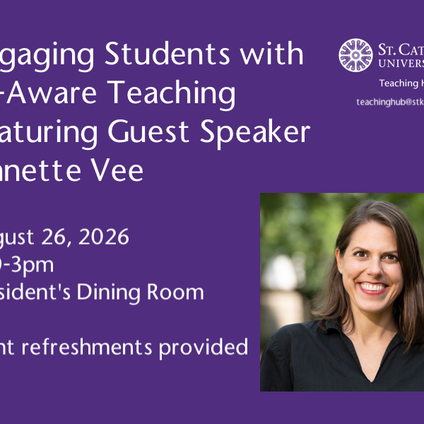 St. Catherine University Teaching Hub event graphic promoting “Engaging Students with AI-Aware Teaching” featuring guest speaker Annette Vee. Event: August 26, 2026, 1:30–3:00 PM in the President’s Dining Room. Light refreshments provided. Includes a headshot of Annette Vee smiling outdoors and Teaching Hub contact email: teachinghub@stkate.edu.