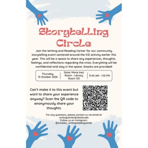 Storytelling Circle hosted by the Writing and Reading Center, October 15, 2026, 11:45 a.m.–1:15 p.m. in Sister Marie Inez Library, Room 123. Community storytelling and confidential reflection related to ICE activity; snacks provided. Anonymous sharing available by QR code.