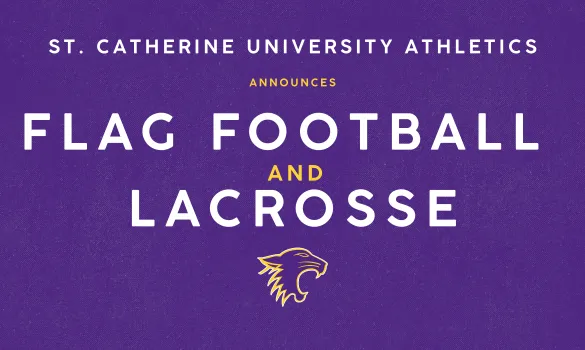 White text reads, "St. Catherine University Athletics Announces Flag Football and Lacross" on purple background, with Wildcat logo