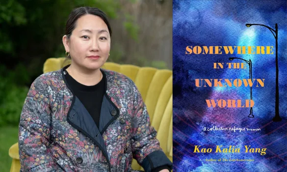 On the left is a portrait of author Kao Kalia Yang. On the right is the book cover of her book, Somewhere in the Unknown World.