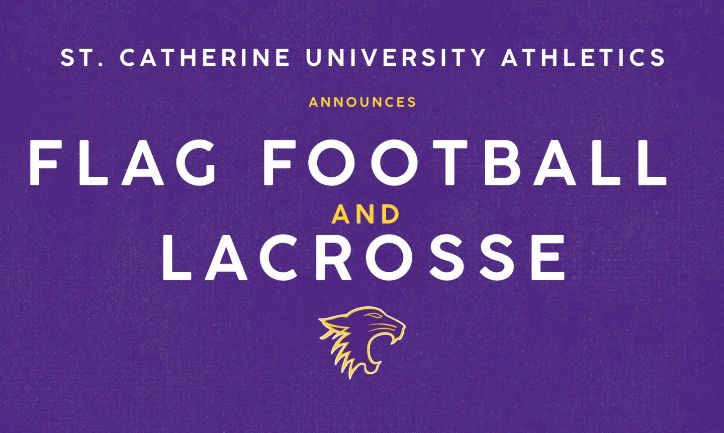 White text reads, "St. Catherine University Athletics Announces Flag Football and Lacross" on purple background, with Wildcat logo