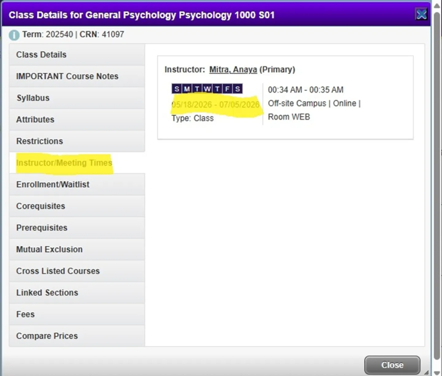 Screenshot of a class details window titled ‘Class Details for General Psychology 1000 S01.’ The Instructor/Meeting Times tab is selected. Details show instructor Anaya Mitra, days of the week icons, dates May 18, 2026–July 5, 2026, time 12:34–12:35 AM, and delivery listed as Off-site Campus, Online, Room WEB. A navigation menu appears on the left.